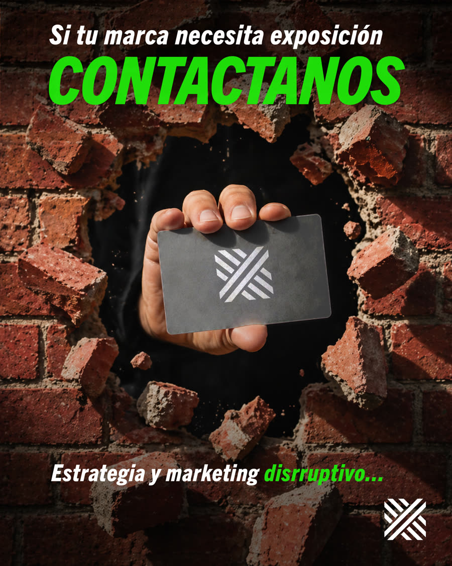 Si tu marca necesita exposición, contáctanos